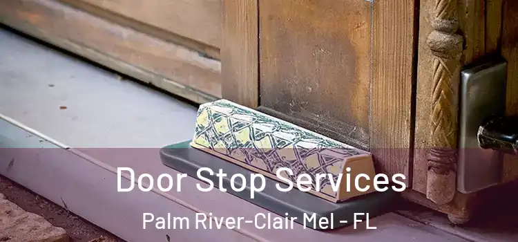Door Stop Services Palm River-Clair Mel - FL