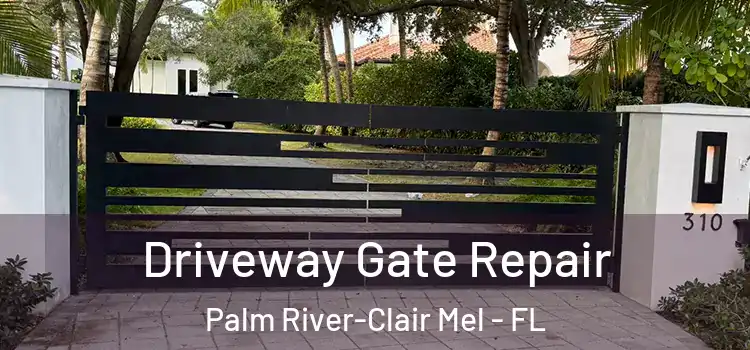 Driveway Gate Repair Palm River-Clair Mel - FL