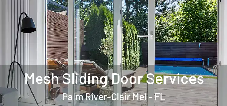 Mesh Sliding Door Services Palm River-Clair Mel - FL