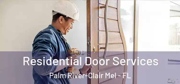 Residential Door Services Palm River-Clair Mel - FL