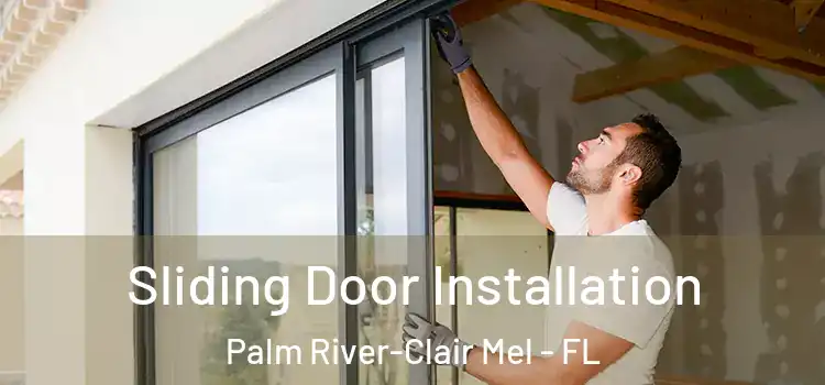 Sliding Door Installation Palm River-Clair Mel - FL